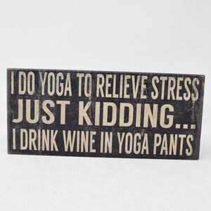 I Drink Wine In Yoga Pants Box Sign 3D Relieve Stress Funny Decor Wall Shelf Art